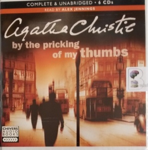 By The Pricking of My Thumbs written by Agatha Christie performed by Alex Jennings on Audio CD (Unabridged)